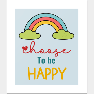 Choose to be Happy Posters and Art